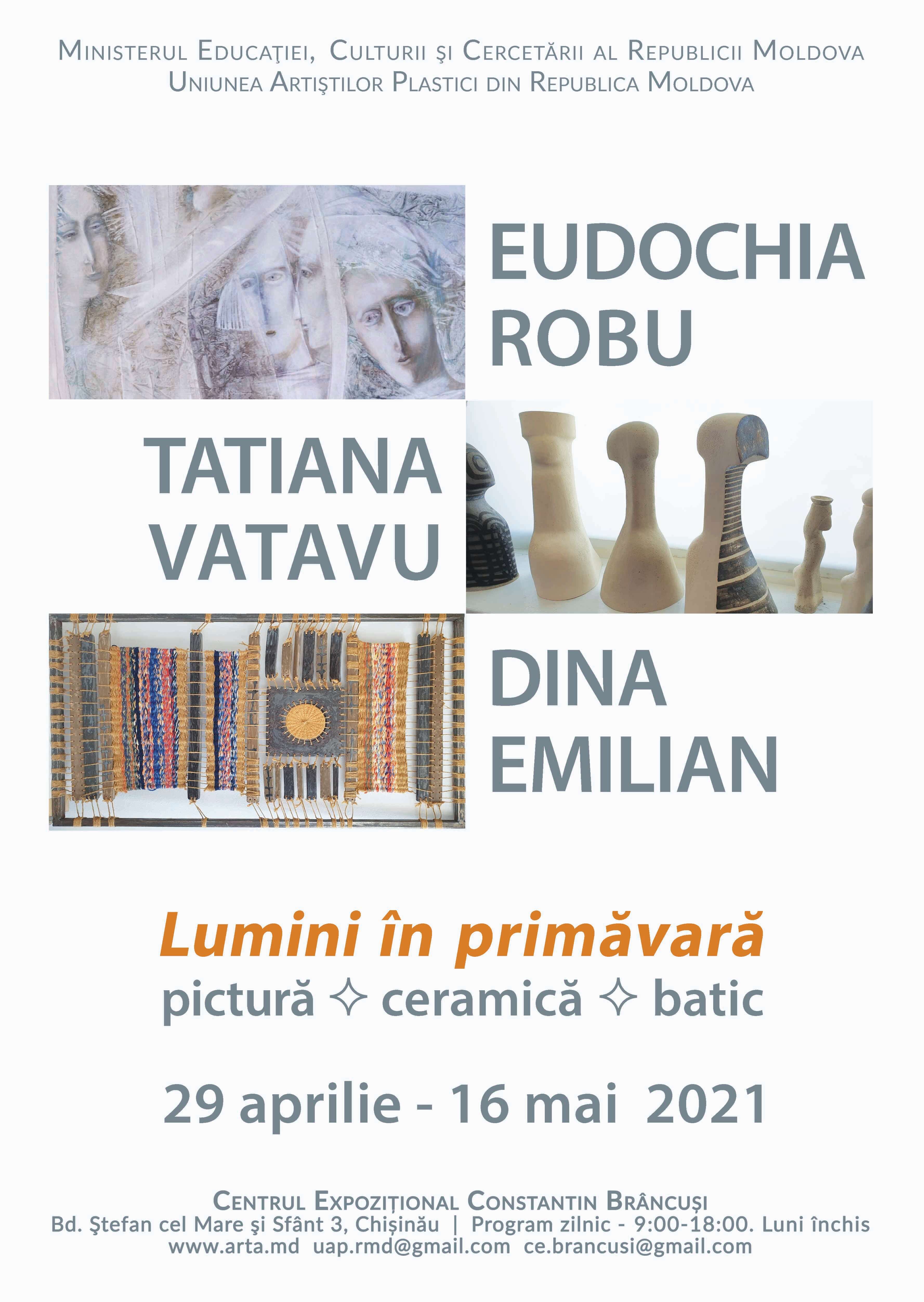 Eudochia Robu, Tatiana Vatavu, Dina Emilian.